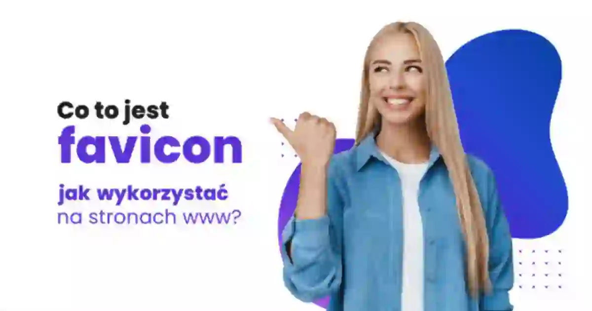 Co to jest favicon na stronach internetowych oraz do czego służy i jak go wykorzystac