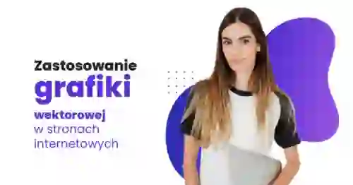 zastosowanie grafiki wektorowej na stronach internetowych