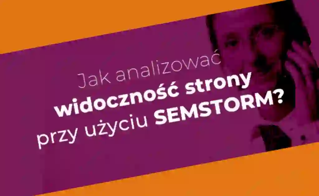 analiza pozycjonowania przy uzyciu semstorm