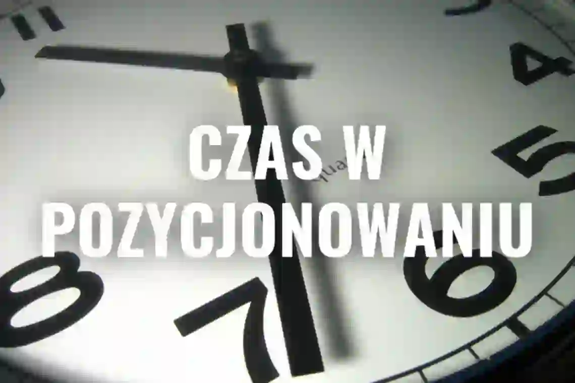 Pozycjonowanie to proces długofalowy