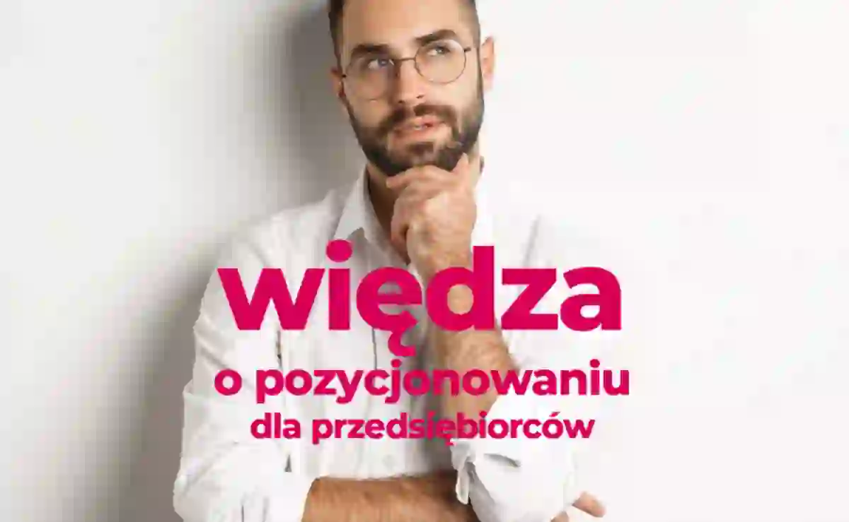 wiedza na temat pozycjonowania stron dla przedsiebiorcow