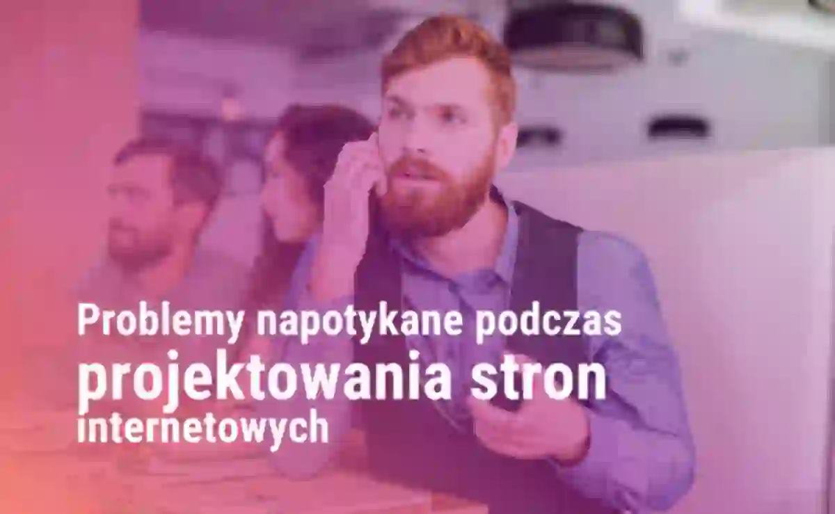 problemy napotykane podczas projektowania stron internetowych